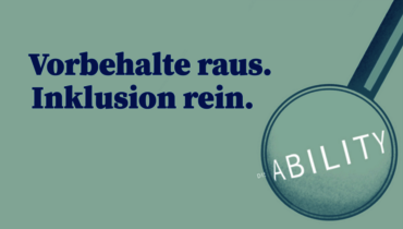 Vorbehalte raus. Inklusion rein.